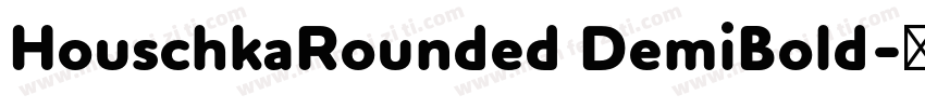 HouschkaRounded DemiBold字体转换